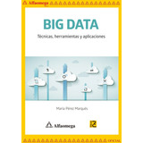 Libro Ao Big Data - Técnicas, Herramientas Y Aplicaciones