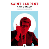 Saint Laurent Chico Malo - Lelievre,marie Dominique