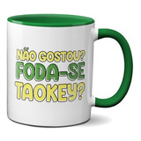 Caneca Criativa Não Gostou? Foda-se Tá Okey? Bolsonaro Color