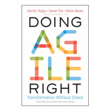 Doing Agile Right: Transformation Without Chaos