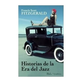 Historias De La Era Del Jazz - Francis Scott Fitzgerald