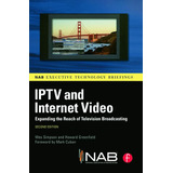 Libro: Iptv And Internet Video, Second Edition: Expanding Th
