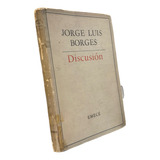 Jorge Luis Borges Discusión Obras Completas 1957