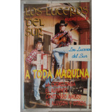 Cassette De Los Luceros Del Sur A Toda Máquina (2724