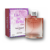 Perfume Life Is Bella Rose De Yves D´orgeval 100ml