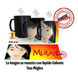 Taza Magica Princesa Mulan, Calidad Premium