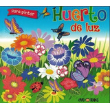 Huerto De Luz - Para Pintar