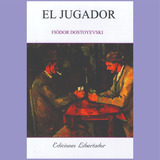 El Jugador - Fiódor Dostoyevski Libro