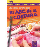 El Abc De La Costura Soluciones Para Tu Casa, De Laurenz. Editorial Imaginador En Español