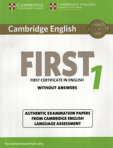 Cambridge English First 1 - Student's Book Without Answers (2015 Exam), De Vv. Aa.. Editorial Cambridge University Press, Tapa Blanda En Inglés Internacional, 2014