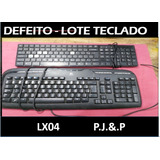 Defeito - Lote Teclado  - Lx04