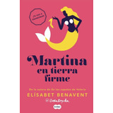 Martina En Tierra Firme (2) - Elisabet Benavent