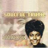 Cd Soulful Truth - Mason, Barbara