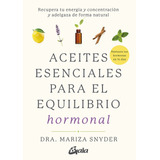 Aceites Esenciales Para El Equilibrio Hormonal - Snyder, Mar
