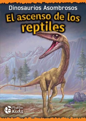 El Ascenso De Los Reptiles - Pluton Kids