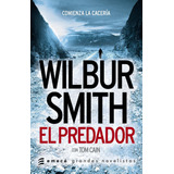 El Predador De Wilbur Smith - Emecé