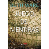 Libro Juego De Mentiras De Ruth Ware