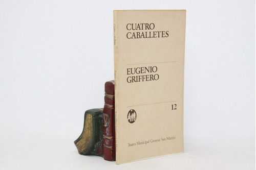 Eugenio Griffero - Cuatro Caballetes - Teatro San Martín