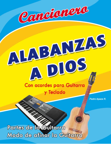 Cancionero Alabanzas A Dios, Pedro Apaza, Edición En Español
