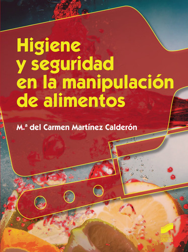 Higiene Y Seguridad En La Manipulaciãâ³n De Alimentos, De Martínez Calderón, María Del Carmen. Editorial Sintesis, Tapa Blanda En Español