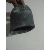 Antiguo Cencerro De Bronce Macizo Muy Grande 14cm Alto