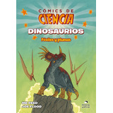 Libro Cómics De Ciencia. Dinosaurios. Fósiles Y Plumas