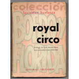 Royal Circo - Leonidas Barletta - Usado Antiguo 1956