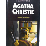 A Rainha Do Crime Agatha Christie Treze À Mesa