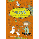 Libro Las Cosas De Lota: El Misterio De La Flauta Mã¡gica