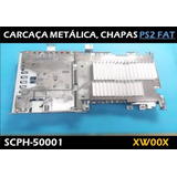 Carcaça Metálica, Chapas Ps2 Fat Scph-50001 - Xw00x