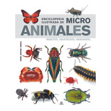 Libro: Enciclopedia Ilustrada De Micro Animales. Sánchez Vad