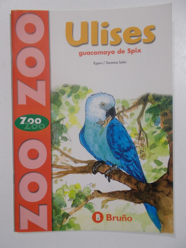Zoo Zoo: Ulises, Guacamayo De Spix