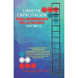 Libro De Capacitacion Para Membresia De La Iglesia (volumen