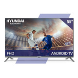 Smart Tv Hyundai Hyled5520a4km 4k 55 