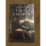 Life Of Chopin Franz Liszt Libro Piano Musica