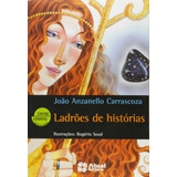 Ladrões De Histórias, De Carrascoza, João Anzanello. Editora Somos Sistema De Ensino, Capa Mole Em Português, 2004