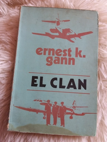 El Clan- Ernest K Gann (band Of Brothers)- 1975