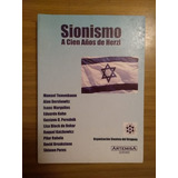 Sionismo: A Cien Años De Herzl  - Autores Varios