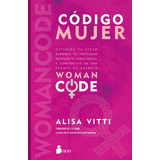 Código Mujer - Alisa Vitti - Nuevo