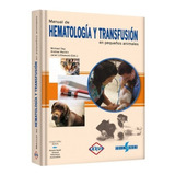 Libro Manual De Hematología Transfusión En Pequeños Animales