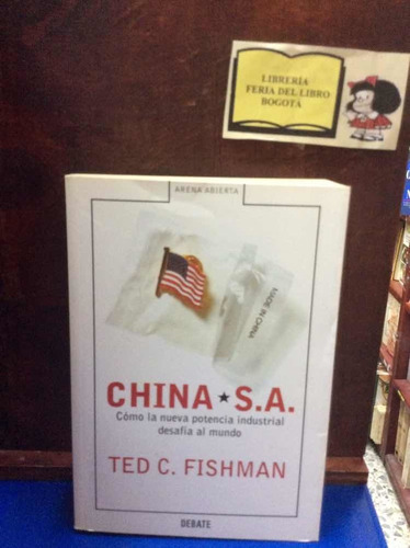 China S.a - Potencia Industrial - Ted C Fishman - Debate