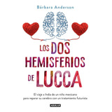 Los Dos Hemisferios De Lucca - Barbara Anderson - Aguilar