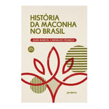 História Da Maconha No Brasil