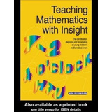 Libro Teaching Mathematics With Insight - Anne D. Cockburn