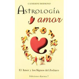 Astrología Y Amor: El Amor Y Los Signos Del