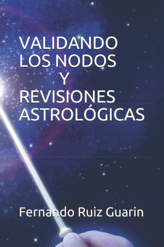 Libro: Validando Los Nodos Y Revisiones Astrólogicas (spanis