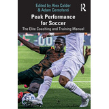 Libro Peak Performance For Soccer: The Elite Coaching And...