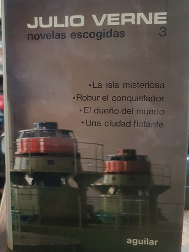 Novelas Escogidas 3. Julio Verne. Aguilar Lince Inquieto.
