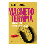 Magnetoterapia . Cura Por Los Campos Energeticos