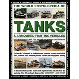 World Encyclopedia Of Tanks & Armoured Fighting Vehicles ...